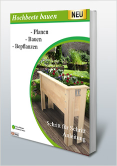 Anleitung zum Selbstbau und Bepflanzung eines Hochbeete